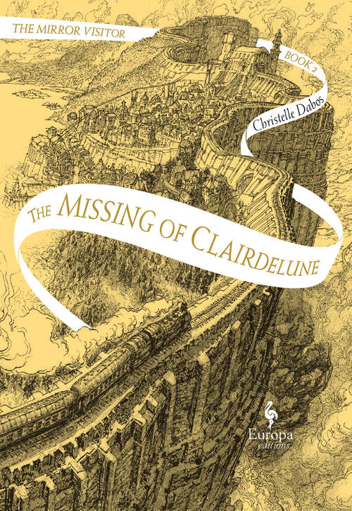 Book cover of The Missing of Clairdelune: The Mirror Visitor Book 2 (The Mirror Visitor Quartet #2)