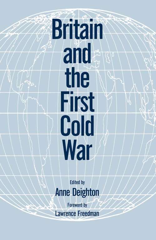 Book cover of Britain and the Cold War (1st ed. 1990) (University of Reading European and International Studies)