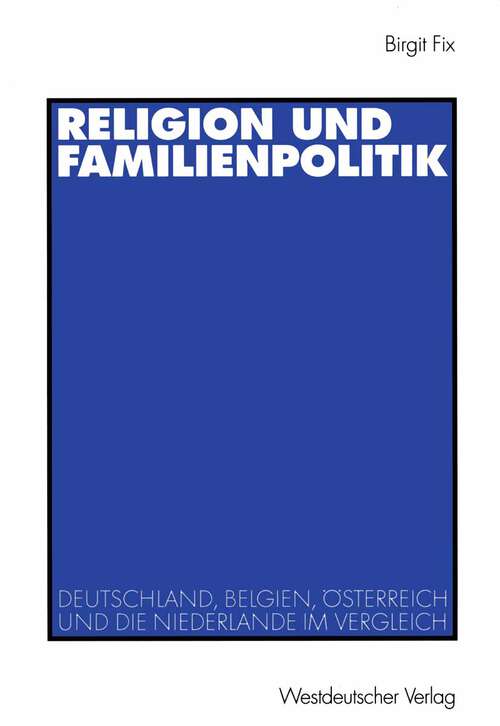 Book cover of Religion und Familienpolitik: Deutschland, Belgien, Österreich und die Niederlande im Vergleich (2001)