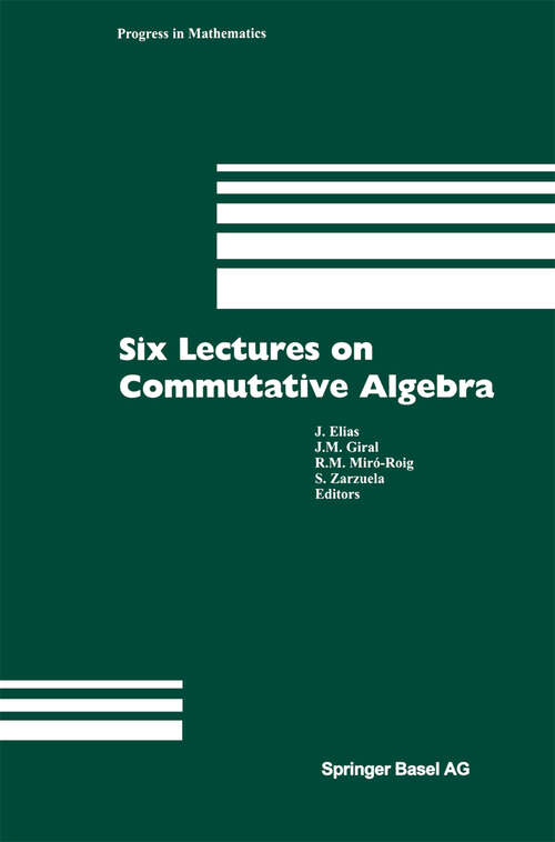 Book cover of Six Lectures on Commutative Algebra (1998) (Modern Birkhäuser Classics)