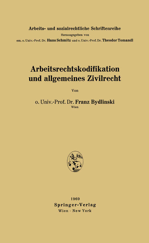 Book cover of Arbeitsrechtskodifikation und allgemeines Zivilrecht (1969) (Arbeits- und sozialrechtliche Schriftenreihe)