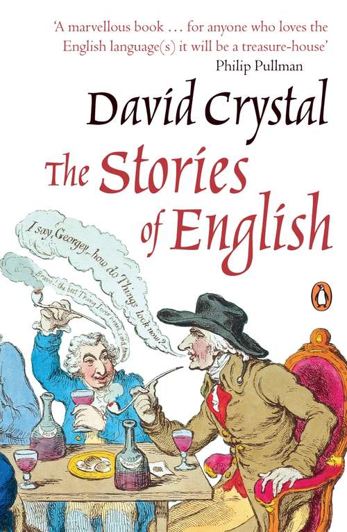 Book cover of The Stories of English: A Verb's-eye View Of The English Language