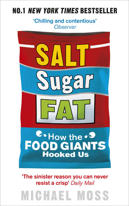 Book cover of Salt, Sugar, Fat: How the Food Giants Hooked Us