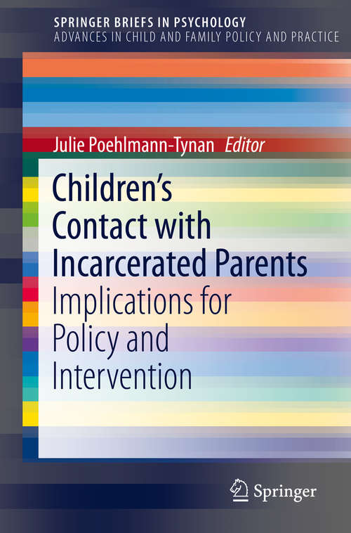 Book cover of Children’s Contact with Incarcerated Parents: Implications for Policy and Intervention (2015) (SpringerBriefs in Psychology)