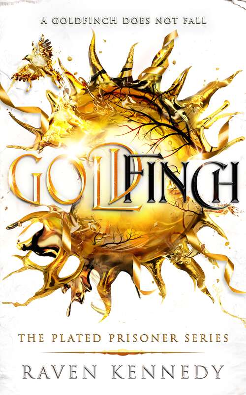 Book cover of Goldfinch: The dark fantasy romance TikTok sensation from the Sunday Times bestselling author (Plated Prisoner, 6)