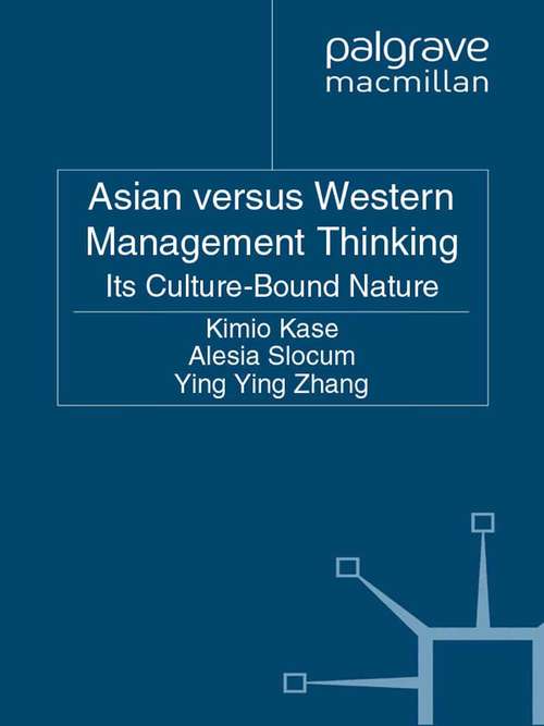 Book cover of Asian versus Western Management Thinking: Its Culture-Bound Nature (2011) (The Nonaka Series on Knowledge and Innovation)