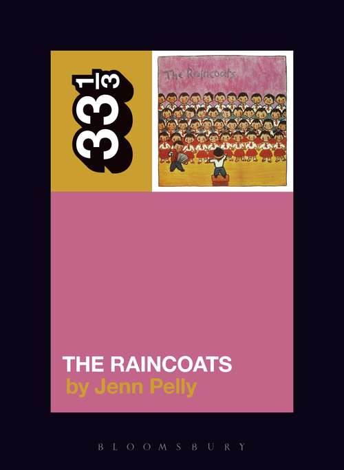 Book cover of The Raincoats' The Raincoats (33 1/3)