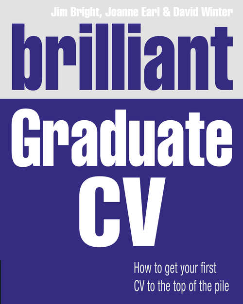 Book cover of Brilliant Graduate CV: How to get your first CV to the top of the pile