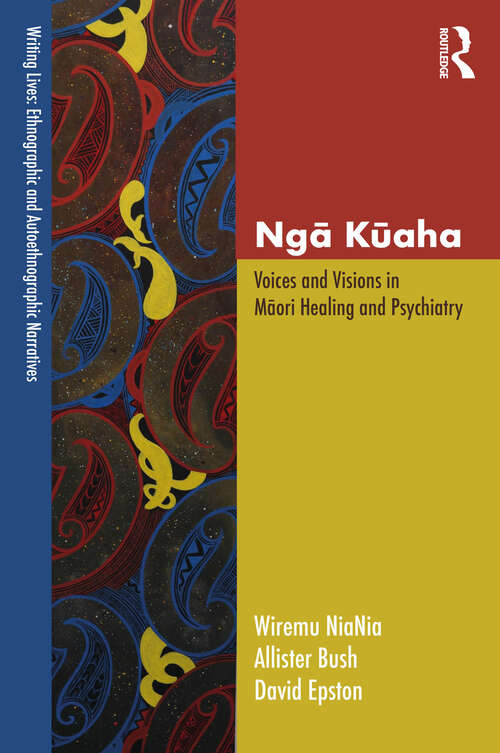 Book cover of Ngā Kūaha: Voices and Visions in Māori Healing and Psychiatry (ISSN)