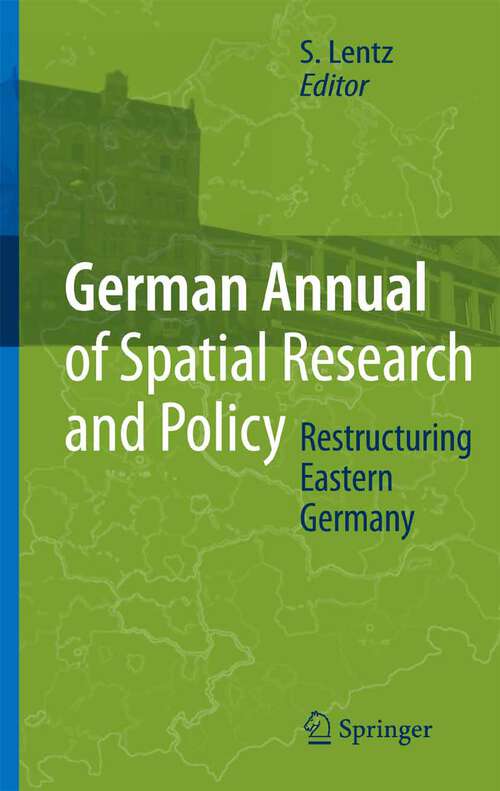 Book cover of Restructuring Eastern Germany (2007) (German Annual of Spatial Research and Policy)