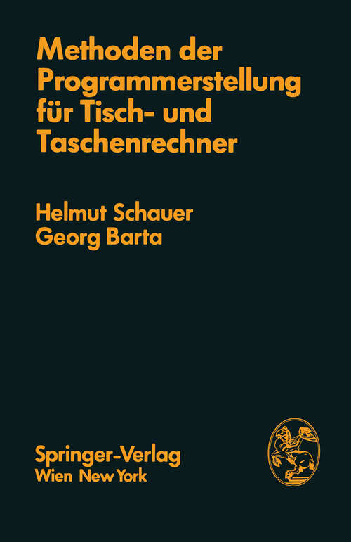 Book cover of Methoden der Programmerstellung für Tisch- und Taschenrechner: Grundlagen, Anwendungen, Grenzen (1979)