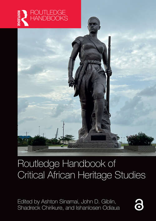 Book cover of Routledge Handbook of Critical African Heritage Studies