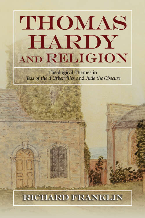 Book cover of Thomas Hardy and Religion: Theological Themes in Tess of the d'Urbervilles and Jude the Obscure