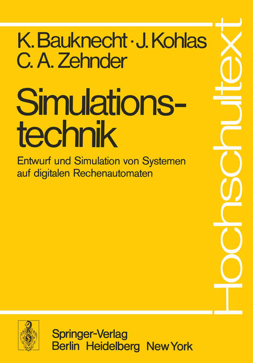 Book cover of Simulationstechnik: Entwurf und Simulation von Systemen auf digitalen Rechenautomaten (1976) (Hochschultext)