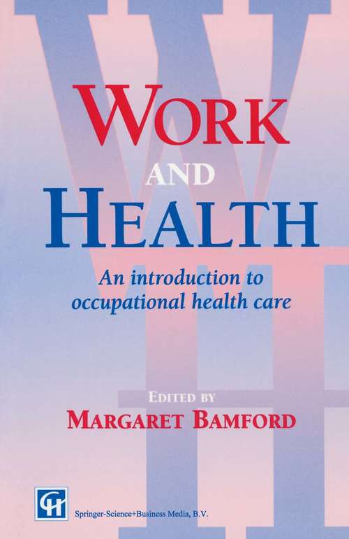 Book cover of Work and Health: An introduction to occupational health care (1995) (Health And Safety Ser.: Hs(g)61)