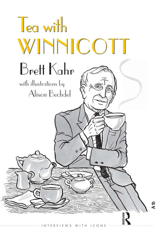 Book cover of Tea with Winnicott (The Interviews with Icons Series)