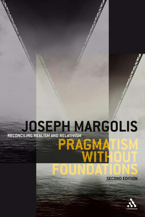 Book cover of Pragmatism without Foundations 2nd ed: Reconciling Realism and Relativism