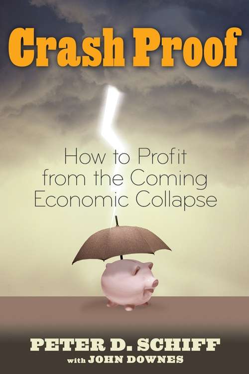 Book cover of Crash Proof: How to Profit From the Coming Economic Collapse (2)