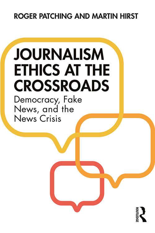 Book cover of Journalism Ethics at the Crossroads: Democracy, Fake News, and the News Crisis