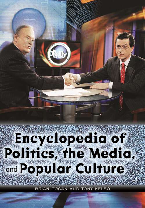 Book cover of Encyclopedia of Politics, the Media, and Popular Culture (Non-ser.)