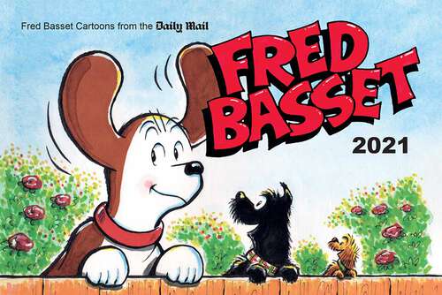 Book cover of Fred Basset Yearbook 2021: Witty Comic Strips from Britain's Best-Loved Basset Hound