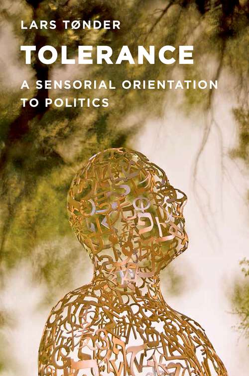 Book cover of Tolerance: A Sensorial Orientation to Politics