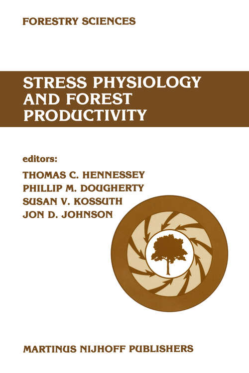 Book cover of Stress physiology and forest productivity: Proceedings of the Physiology Working Group Technical Session. Society of American Foresters National Convention, Fort Collins, Colorado, USA, July 28–31, 1985 (1986) (Forestry Sciences #21)