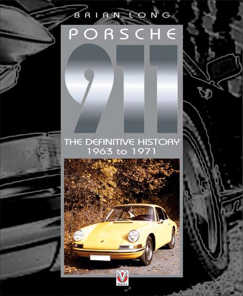 Book cover of Porsche 911: The Definitive History 1963 to 1971