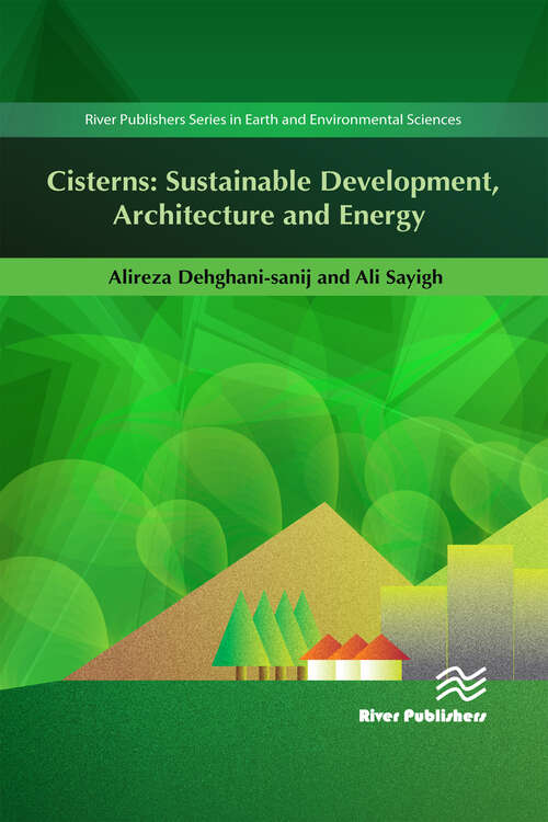 Book cover of Cisterns: Sustainable Development, Architecture and Energy (River Publishers Series In Chemical, Environmental, And Energy Engineering Ser.)