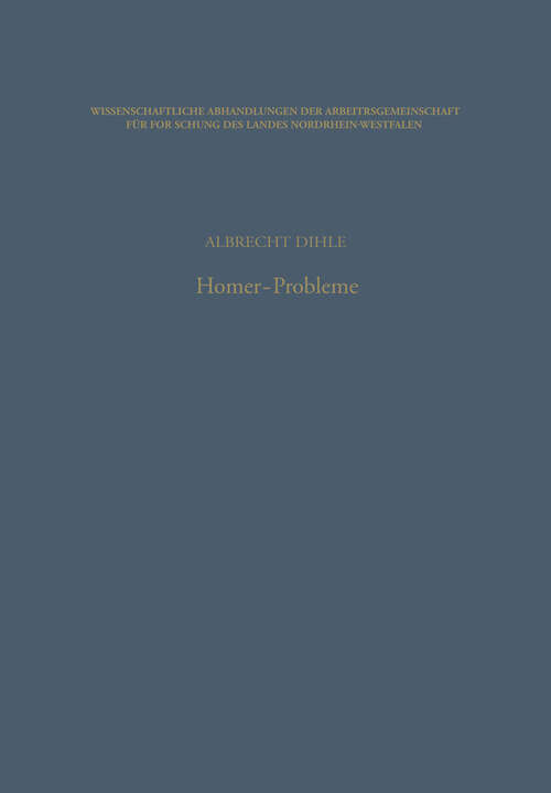 Book cover of Homer-Probleme (1970) (Wissenschaftliche Abhandlungen der Arbeitsgemeinschaft für Forschung des Landes Nordrhein-Westfalen #41)