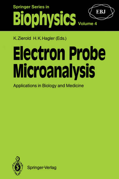 Book cover of Electron Probe Microanalysis: Applications in Biology and Medicine (1989) (Springer Series in Biophysics #4)