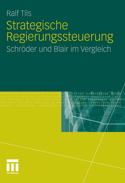Book cover of Strategische Regierungssteuerung: Schröder und Blair im Vergleich (2011)