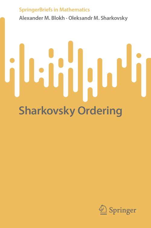 Book cover of Sharkovsky Ordering (1st ed. 2022) (SpringerBriefs in Mathematics)