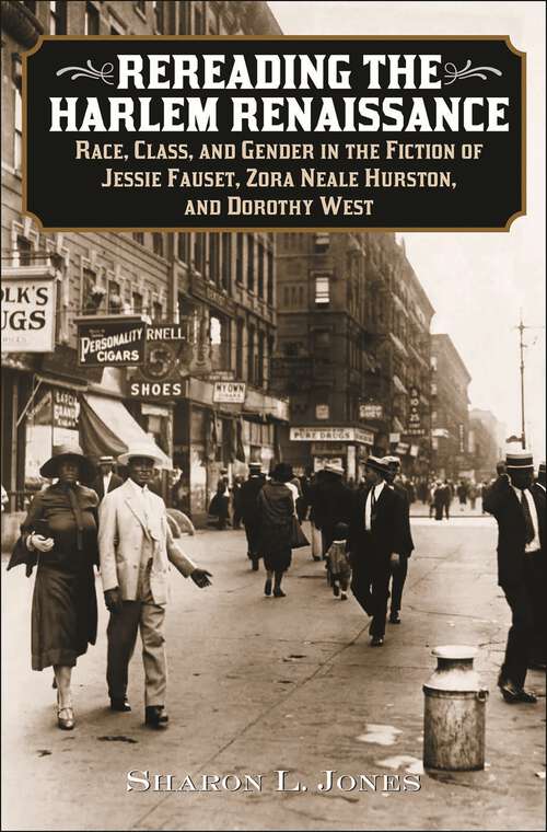 Book cover of Rereading the Harlem Renaissance: Race, Class, and Gender in the Fiction of Jessie Fauset, Zora Neale Hurston, and Dorothy West (Contributions in Afro-American and African Studies: Contemporary Black Poets)