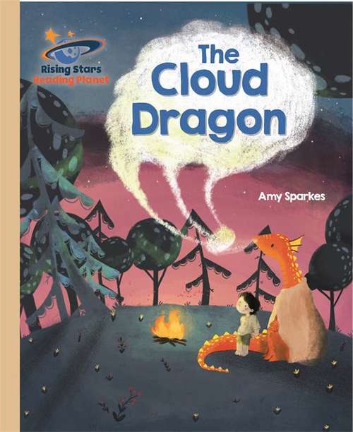 Book cover of The Cloud Dragon (Rising Stars Reading Planet Ser.)