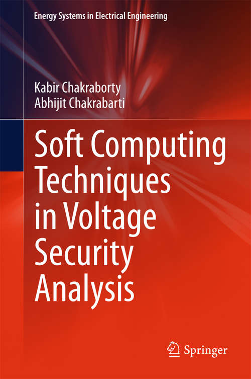 Book cover of Soft Computing Techniques in Voltage Security Analysis (2015) (Energy Systems in Electrical Engineering)