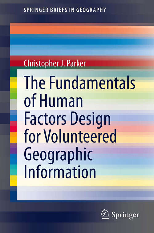 Book cover of The Fundamentals of Human Factors Design for Volunteered Geographic Information (2014) (SpringerBriefs in Geography)