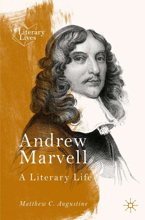 Book cover of Andrew Marvell: A Literary Life (1st ed. 2021) (Literary Lives)