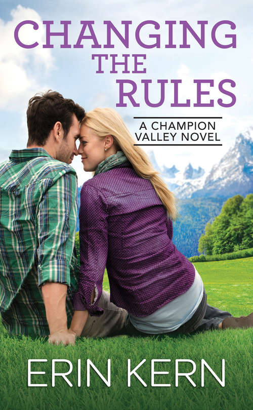 Book cover of Changing the Rules (Champion Valley #3)