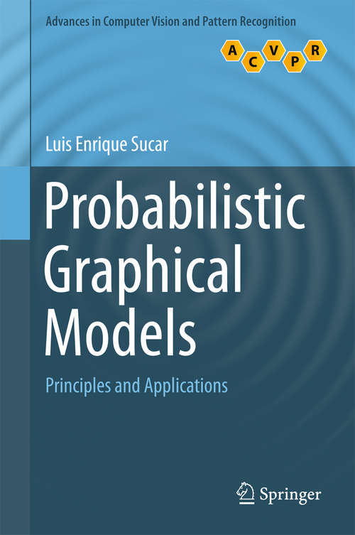 Book cover of Probabilistic Graphical Models: Principles and Applications (2015) (Advances in Computer Vision and Pattern Recognition)