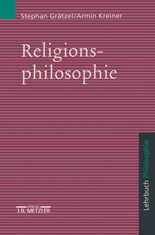 Book cover of Religionsphilosophie: Lehrbuch Philosophie (1. Aufl. 1999)