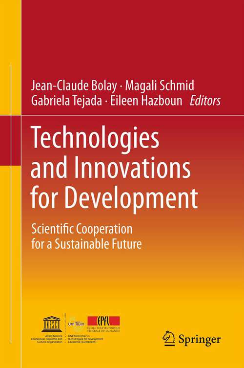 Book cover of Technologies and Innovations for Development: Scientific Cooperation for a Sustainable Future (2012)