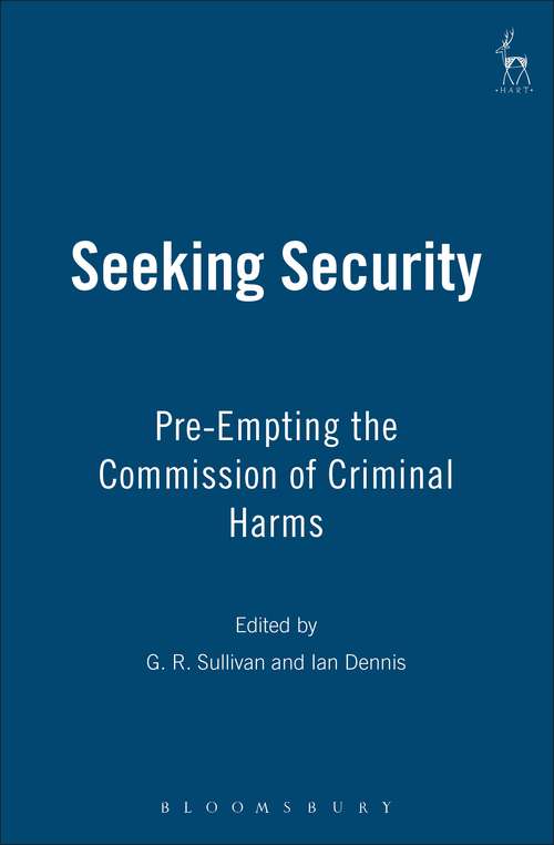 Book cover of Seeking Security: Pre-Empting the Commission of Criminal Harms