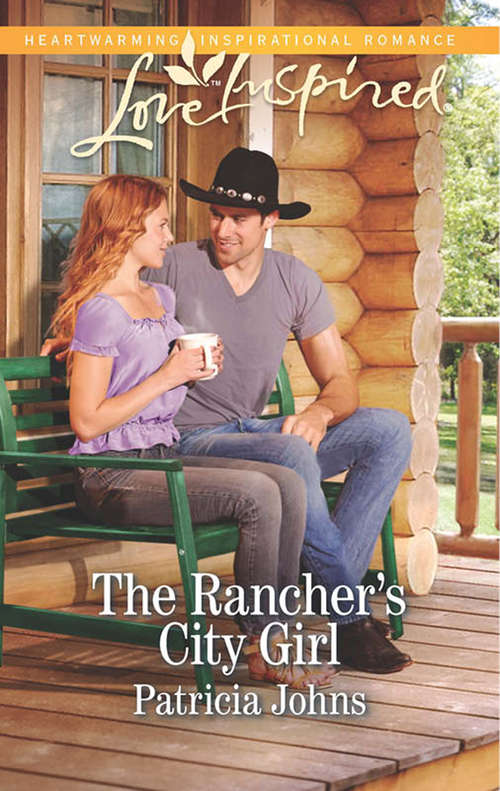 Book cover of The Rancher's City Girl: Second Chance Reunion Lakeside Redemption Heart Of A Soldier The Rancher's City Girl (ePub First edition) (Mills And Boon Love Inspired Ser.)
