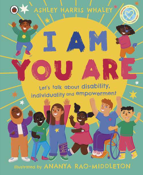 Book cover of I Am, You Are: Let's Talk About Disability, Individuality and Empowerment