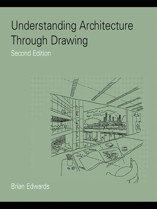 Book cover of Understanding Architecture Through Drawing