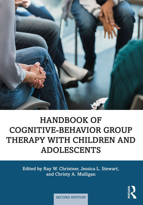 Book cover of Handbook of Cognitive-Behavior Group Therapy with Children and Adolescents: Specific Settings and Presenting Problems