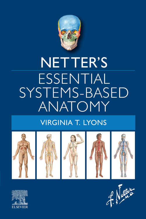 Book cover of Netter’s Essential Systems-Based Anatomy (Netter Basic Science)
