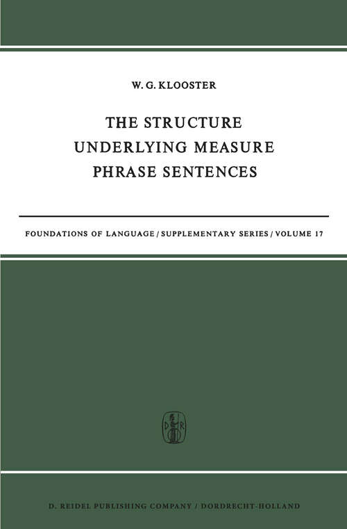 Book cover of The Structure Underlying Measure Phrase Sentences (1972) (Foundations of Language Supplementary Series #17)