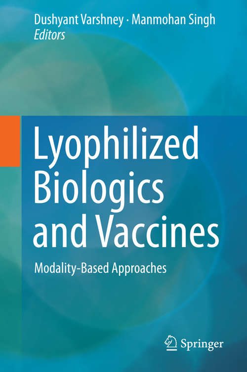 Book cover of Lyophilized Biologics and Vaccines: Modality-Based Approaches (2015)